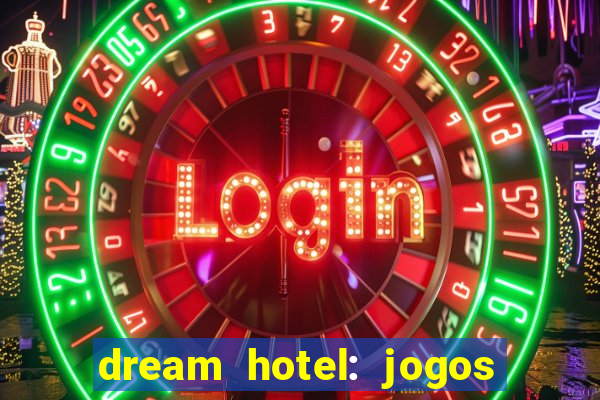 dream hotel: jogos de hotel